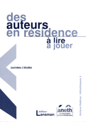 Des auteurs en résidence: à lire, à jouer